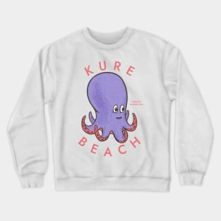 Kure Beach, NC Summertime Vacationing Octopus Crewneck Sweatshirt